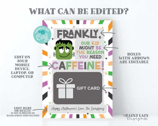 Frankly Our Kid Might be the Reason you need Caffeine, Editable Halloween Gift Card Holder Printable Teacher Coffee, GiftCard Holder PTO PTA