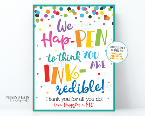 Hap-PEN INK-redible Sign Ink Pen Printable Appreciation Gift Editable Co-Worker Staff Employee Company Teacher PTO School Principal