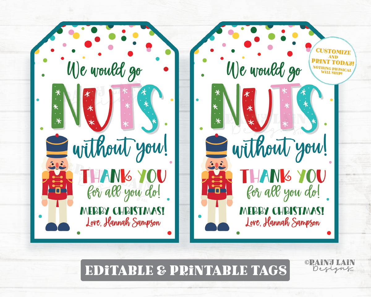 We would go Nuts Without You Tag Christmas Thank You Holiday Nutcracke We would go Nuts Without You Tag Christmas Thank You Holiday Nutcracke