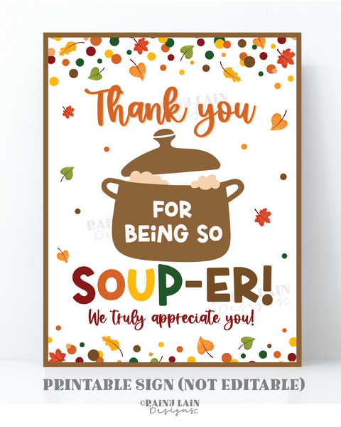 Soup Sign, Soup-er Teacher, Staff, Employee Thank You Sign, Thanksgiving, Fall Appreciation, School PTO, Office Luncheon, Lunch