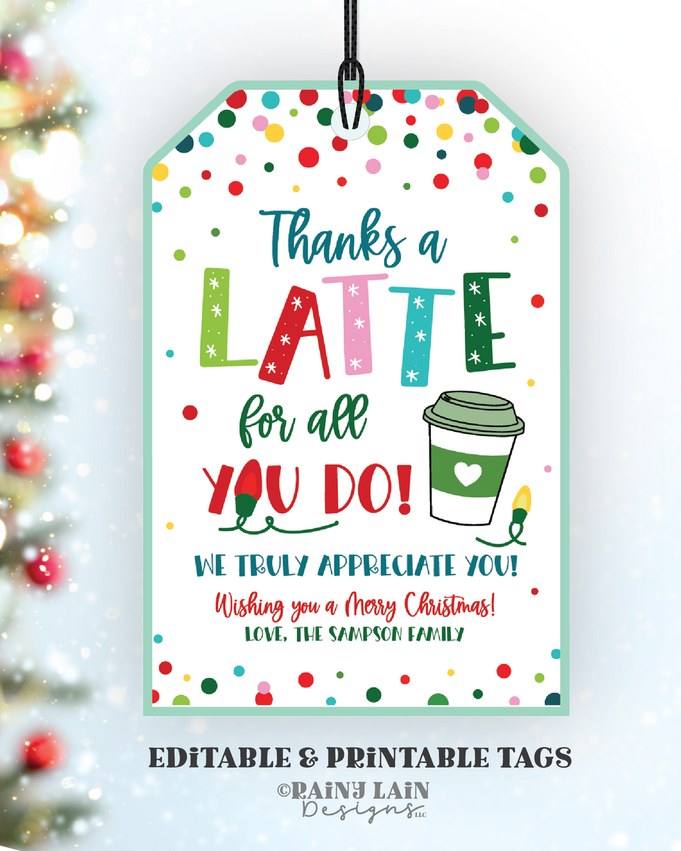 thanks-a-latte-for-all-you-do-christmas-gift-tag-editable-holiday-app-rainy-lain-designs-llc
