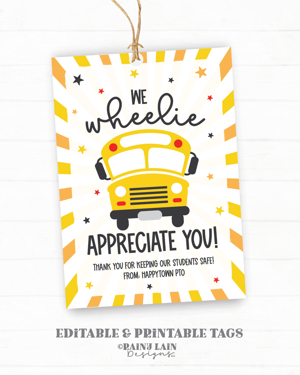 School Bus Driver Appreciation Tag, Editable We Wheelie Appreciate You – Rainy Lain Designs LLC school-bus-driver-appreciation-tag-editable-we-wheelie-appreciate-you-rainy-lain-designs-llc