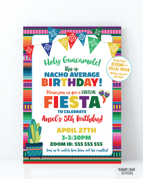 Virtual Fiesta Invitation Nacho Average Birthday Fiesta Invite, Holy Guacamole, Quarantine Party, Stay at Home Party, Social Distancing