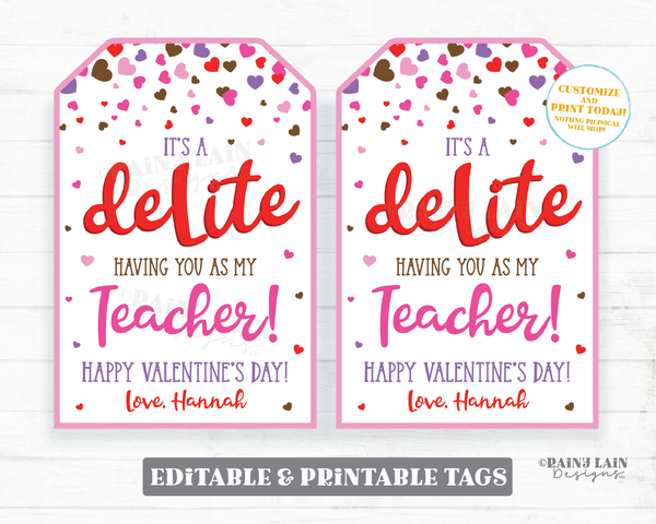 Delite having you as my Teacher Friend Valentine Cookie Gift Tag Staff Employee Teacher Thank you Appreciation Editable Tag PTO