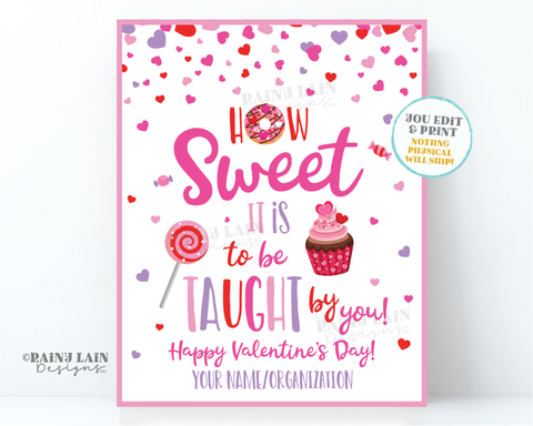 How sweet it is to be taught by you Sign Valentine's Day Teacher Appreciation Teacher Valentine School Staff Thank you sign  Printable PTO