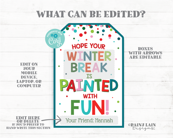 Winter Break is Painted with Fun Tag Holidays Paint Gift Tag Christmas Painting Finger Paint Student Classroom Preschool Kids Editable