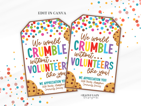Volunteer Appreciation Gift Tag Printable, Volunteer Thank You Cookie Gift Tag, Crumble Without You Classroom Volunteer Week Cookie Crumbles
