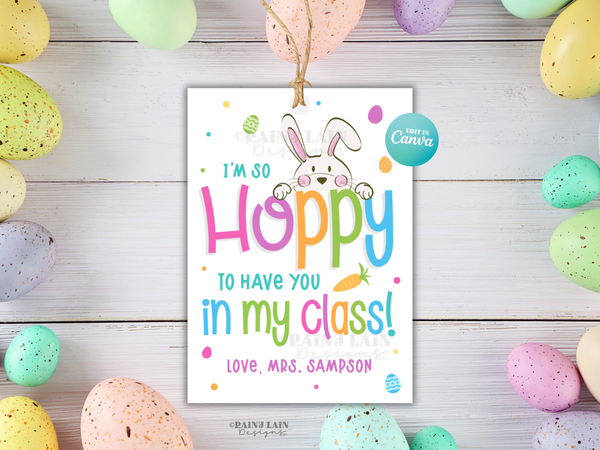 Hoppy You're In My Class Easter Tags, Classroom Gift, Editable in Canva, Digital Download