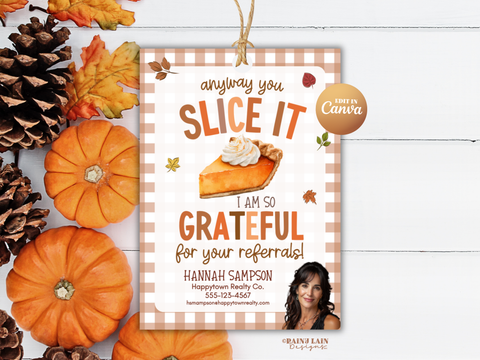 Any Way You Slice It Gift Tag, Fall Pop By, Realtor Autumn Marketing, Editable