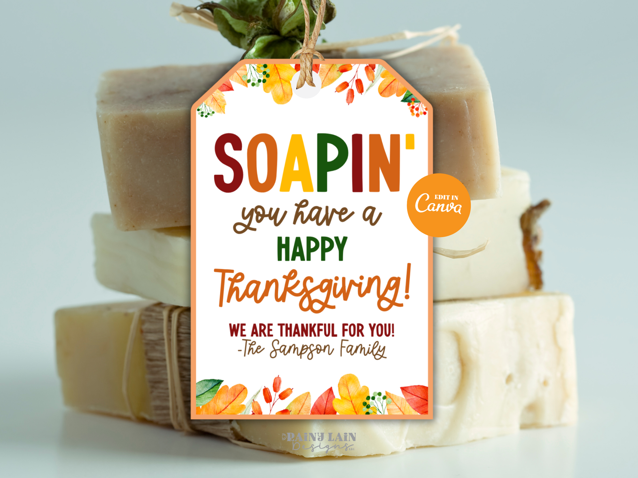 Soapin You have a Happy Thanksgiving Tag, Soap Gift, Editable Printable Canva Template