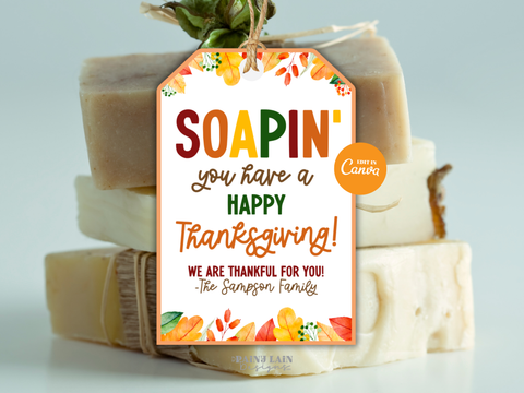 Soapin You have a Happy Thanksgiving Tag, Soap Gift, Editable Printable Canva Template