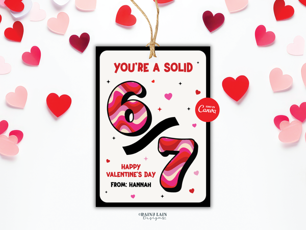 You’re a Solid 6/7 Classroom Valentine Tag, Editable Non Candy Valentine Printable