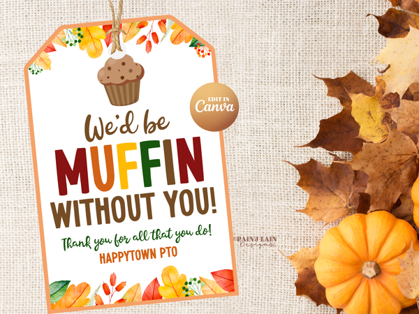Muffin Without You Tag Fall Leaves Autumn Autumn Appreciation, Editable in Canva, Printable