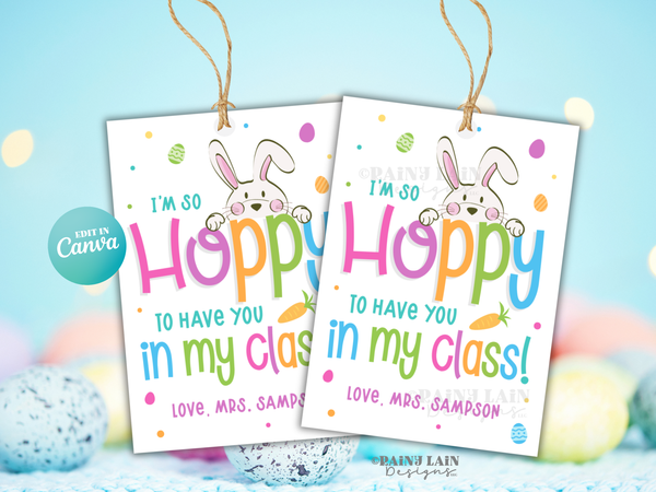Hoppy You're In My Class Easter Tags, Classroom Gift, Editable in Canva, Digital Download