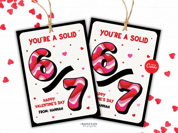 You’re a Solid 6/7 Classroom Valentine Tag, Editable Non Candy Valentine Printable