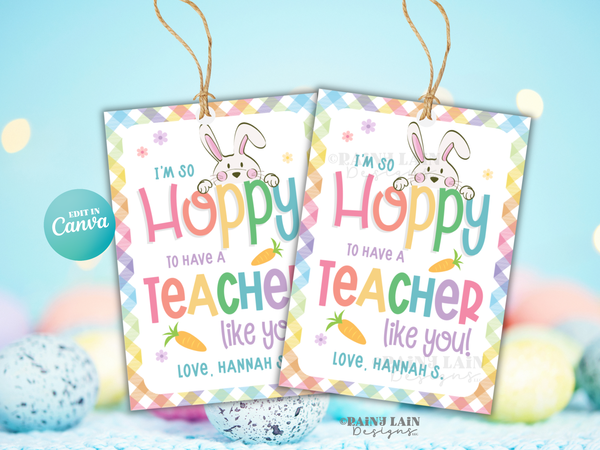 Hoppy to have a Teacher like you Easter Tags, Appreciation Gift, Editable in Canva