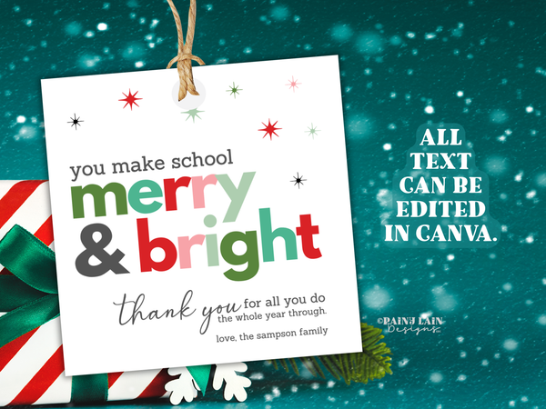 You Make School Merry and Bright Tag, Christmas Teacher Gift, Editable in Canva