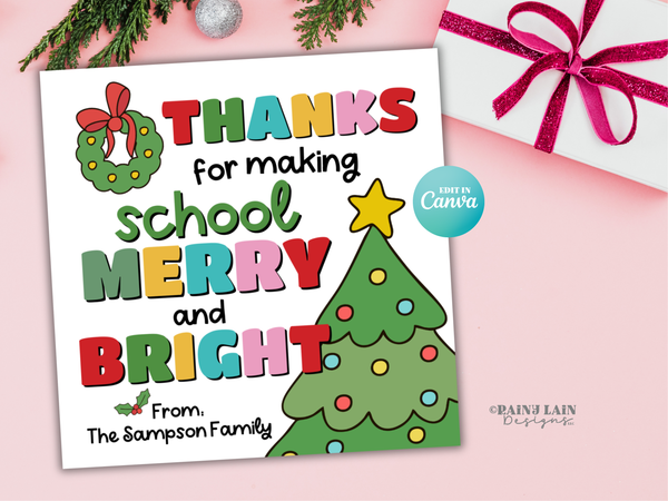 Merry and Bright Christmas Gift Tag, Teacher and Staff Holiday Appreciation, Editable in Canva
