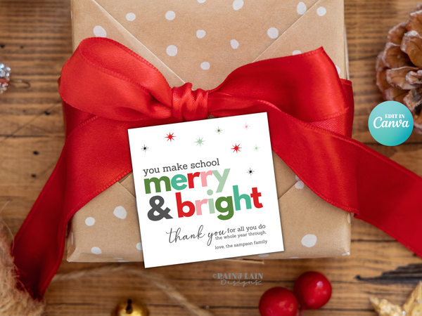 You Make School Merry and Bright Tag, Christmas Teacher Gift, Editable in Canva