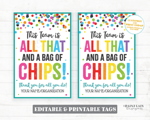 Editable Chips Gift Tag, You're all that and a bag of chips, Employee, Teacher Appreciation Company Year End of School Staff Student PTO