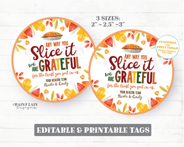 Any way you Slice it Realtor Pie Tag Round Appreciation Thankful Grateful Thank You Gift Tag Employee Co-Worker Staff Corporate Teacher PTO