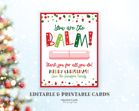 You're the Balm Card Lip Balm Chapstick Gift Tag Christmas Chappy Holidays Teacher Staff Co-Worker Employee PTO Editable Printable