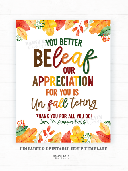 Fall Appreciation Sign, Be-Leaf our Appreciation is Un-FALL-tering, Fall Employee Appreciation, Autumn Leaves, Thank you sign