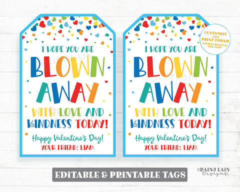 Blown Away Valentine, Editable Love and Kindness Valentine's Day Tag, Pop Gift Tag, Gum, Balloon, Preschool Classroom Printable Non-Candy