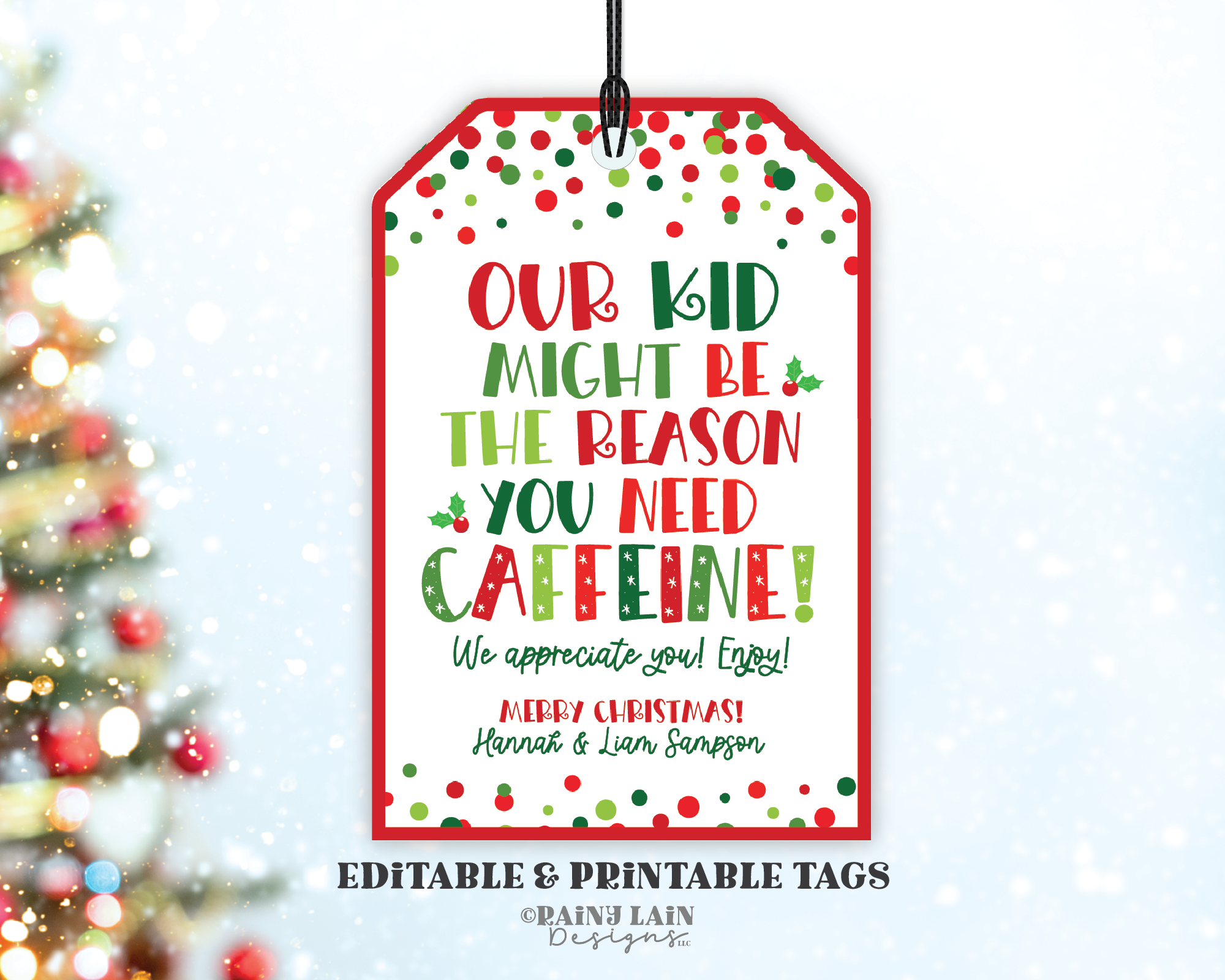 Editable Christmas Coffee Gift Tag Template, Our Kid Might be the Reason you need Caffeine, Printable Holiday Teacher, School PTO PTA