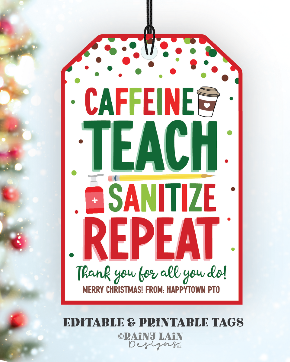 Caffeine Teach Sanitize Repeat Editable Christmas Gift Tag Template, P ...