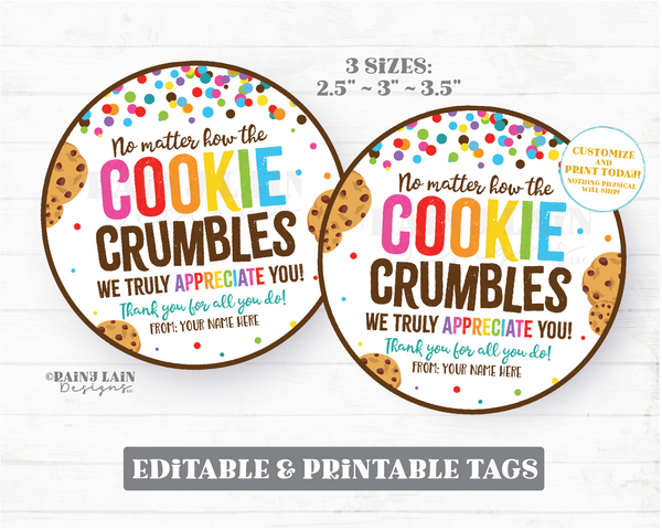 No Matter How the Cookie Crumbles Tag Circle We appreciate you Gift Employee Appreciation Company Staff Corporate Teacher PTO School Round