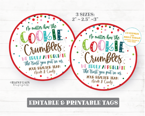 No Matter How the Cookie Crumbles Realtor Tag Christmas Appreciation Thank you gift Holiday Staff Teacher Editable Round Circle
