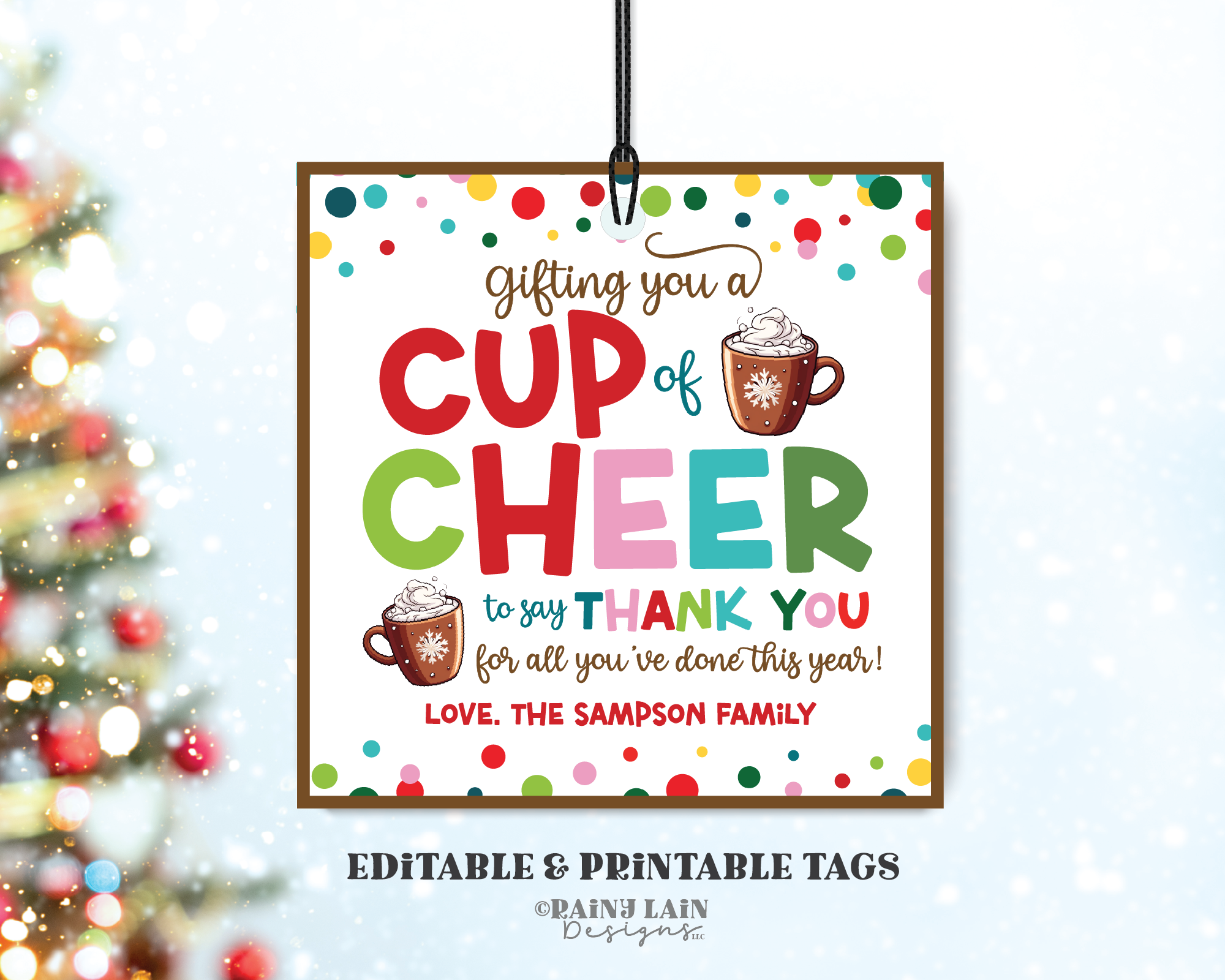 A cup of Cheer for all you've done this year Editable Christmas Gift Tag Template, Printable Holiday Appreciation, Teacher, Volunteer, Staff