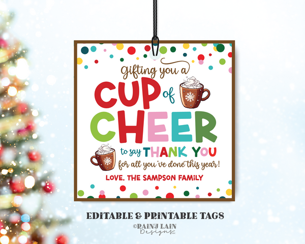 A cup of Cheer for all you've done this year Editable Christmas Gift Tag Template, Printable Holiday Appreciation, Teacher, Volunteer, Staff