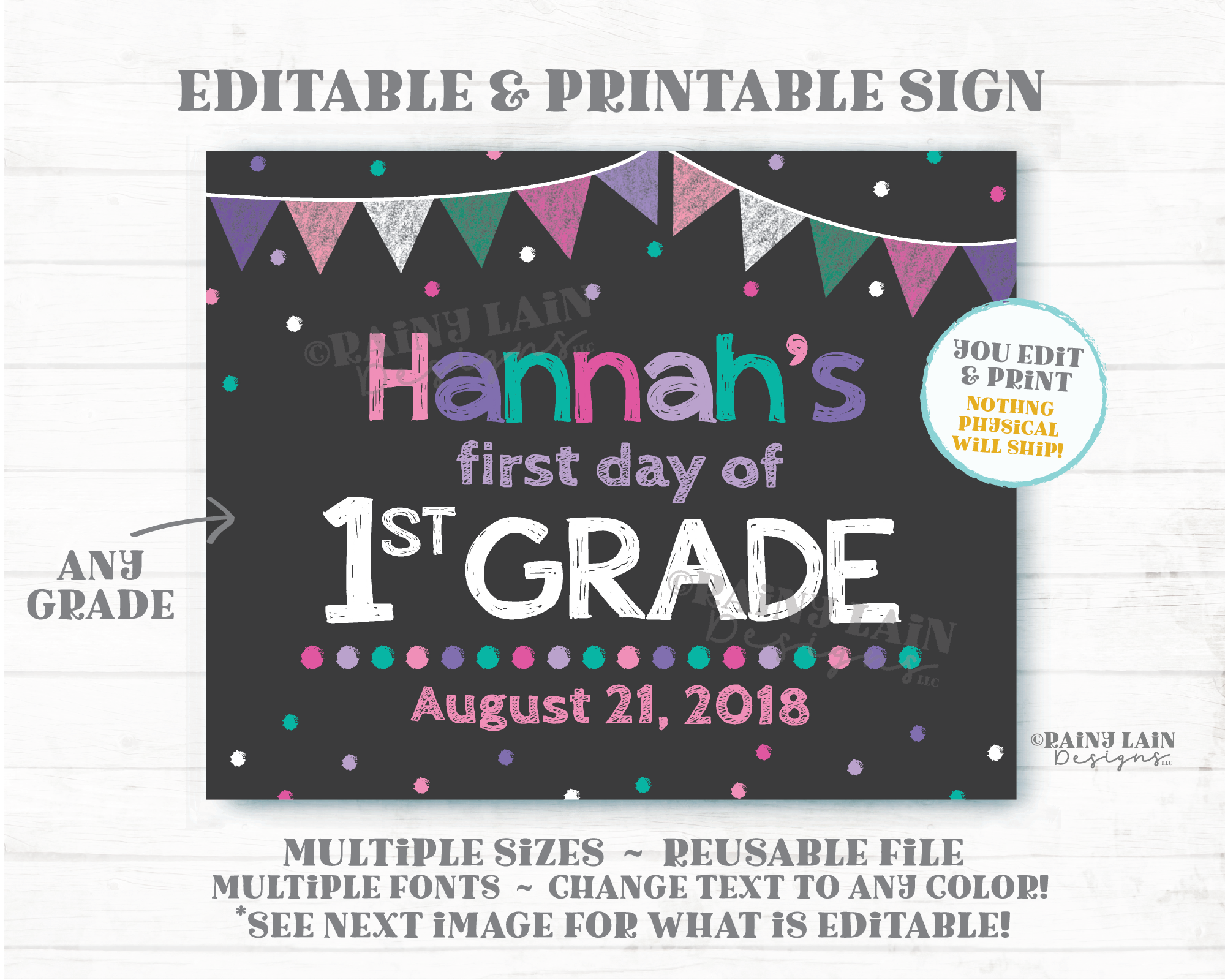 First Day of School Sign Editable Template Pink Purple Teal 1st 2nd 3rd Pre-K Kindergarten Preschool Back to School Chalkboard Photo Prop