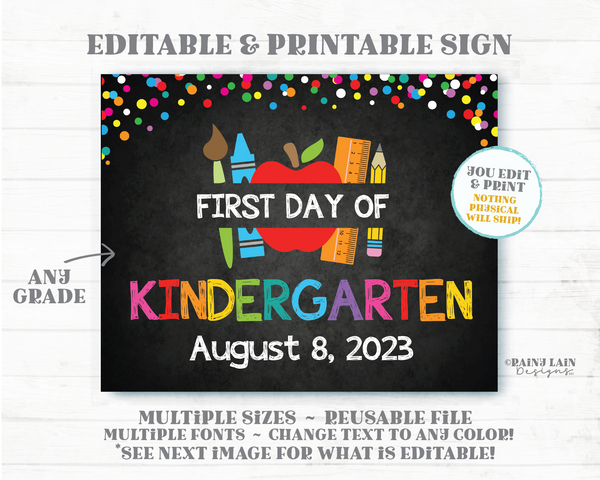 Editable First Day of School Sign Confetti Printable Chalkboard Template Simple Back Photo Prop Colorful 1st 4th 5th Kindergarten ANY Grade