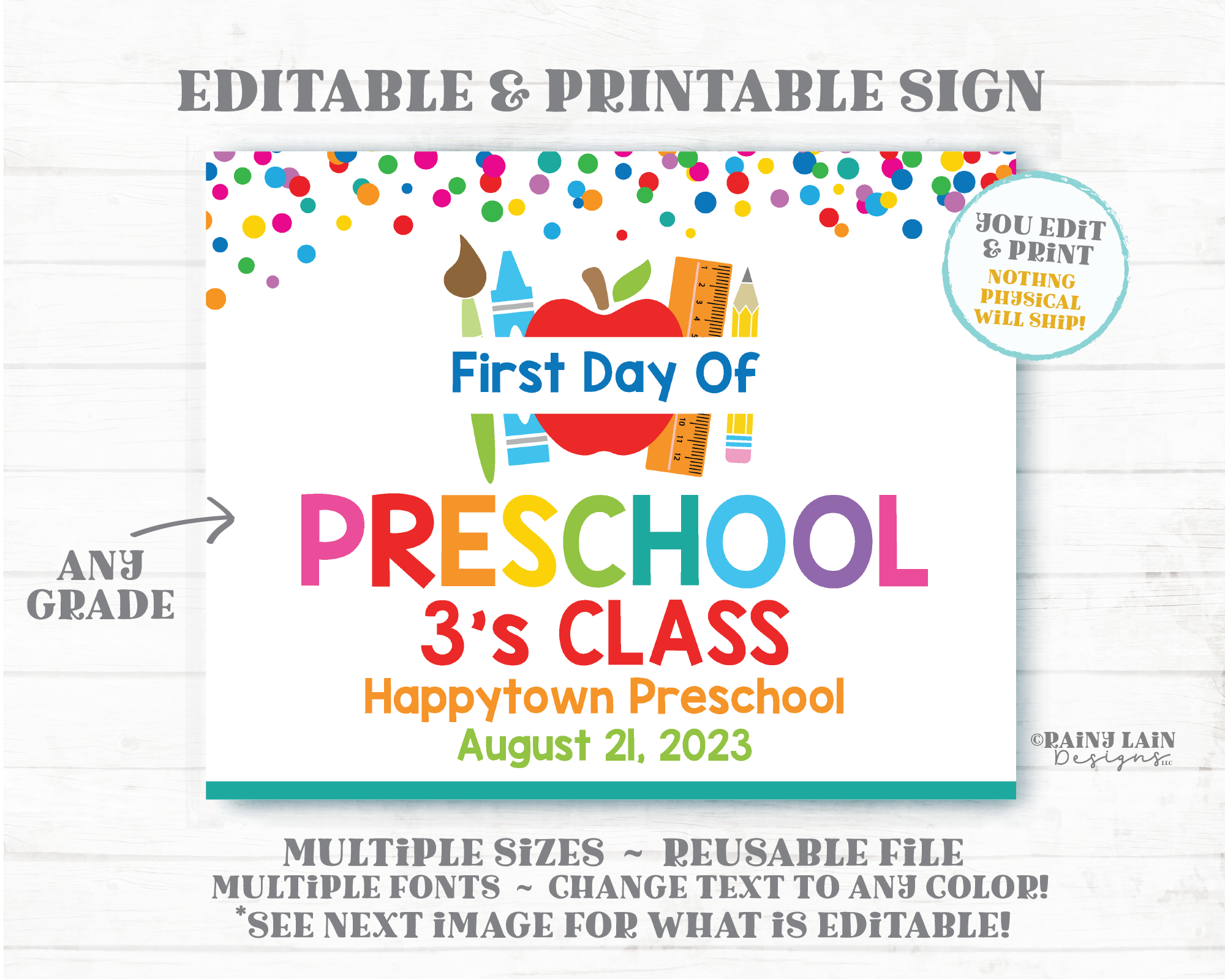 Editable First Day of School Sign 1st Day of Preschool 3's Class Colorful Confetti Simple Template Photo Prop 4th 5th Kindergarten ANY Grade