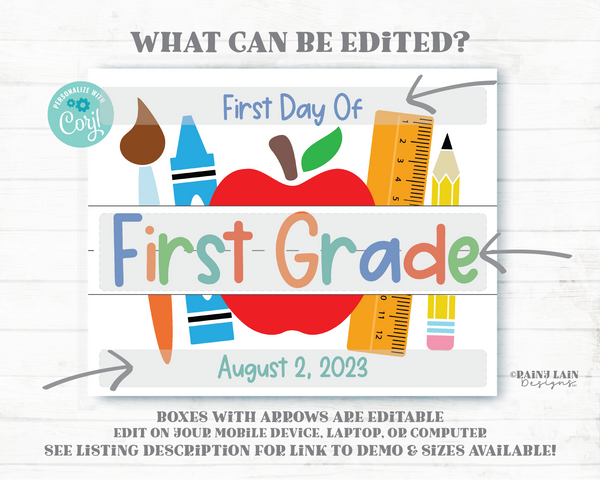 Editable First Day of School Sign Template 1st day of ANY Grade Printable Back to School Photo Prop Pencil Apple Ruler Paintbrush Crayon