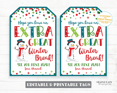 Hope you have an Extra Great Winter Break Tag From Teacher Holiday Gift Student Printable Kids Christmas Preschool Classroom Gum Party Favor