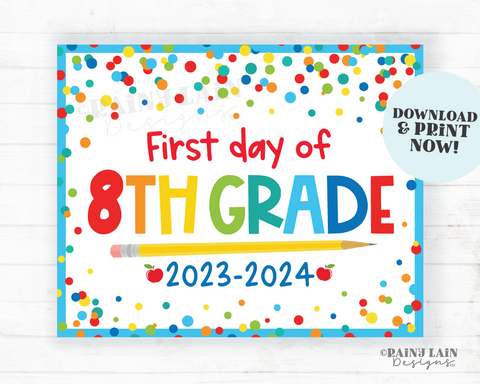 First day of 8th Grade Sign Back to School Printable 1st day of Eighth School Picture Photo Prop Instant Download Blue Confetti