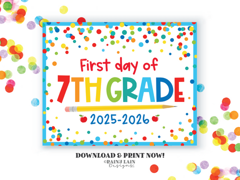 First day of 7th Grade Sign Back to School Printable 1st day of Seventh School Picture Photo Prop Instant Download Blue Confetti