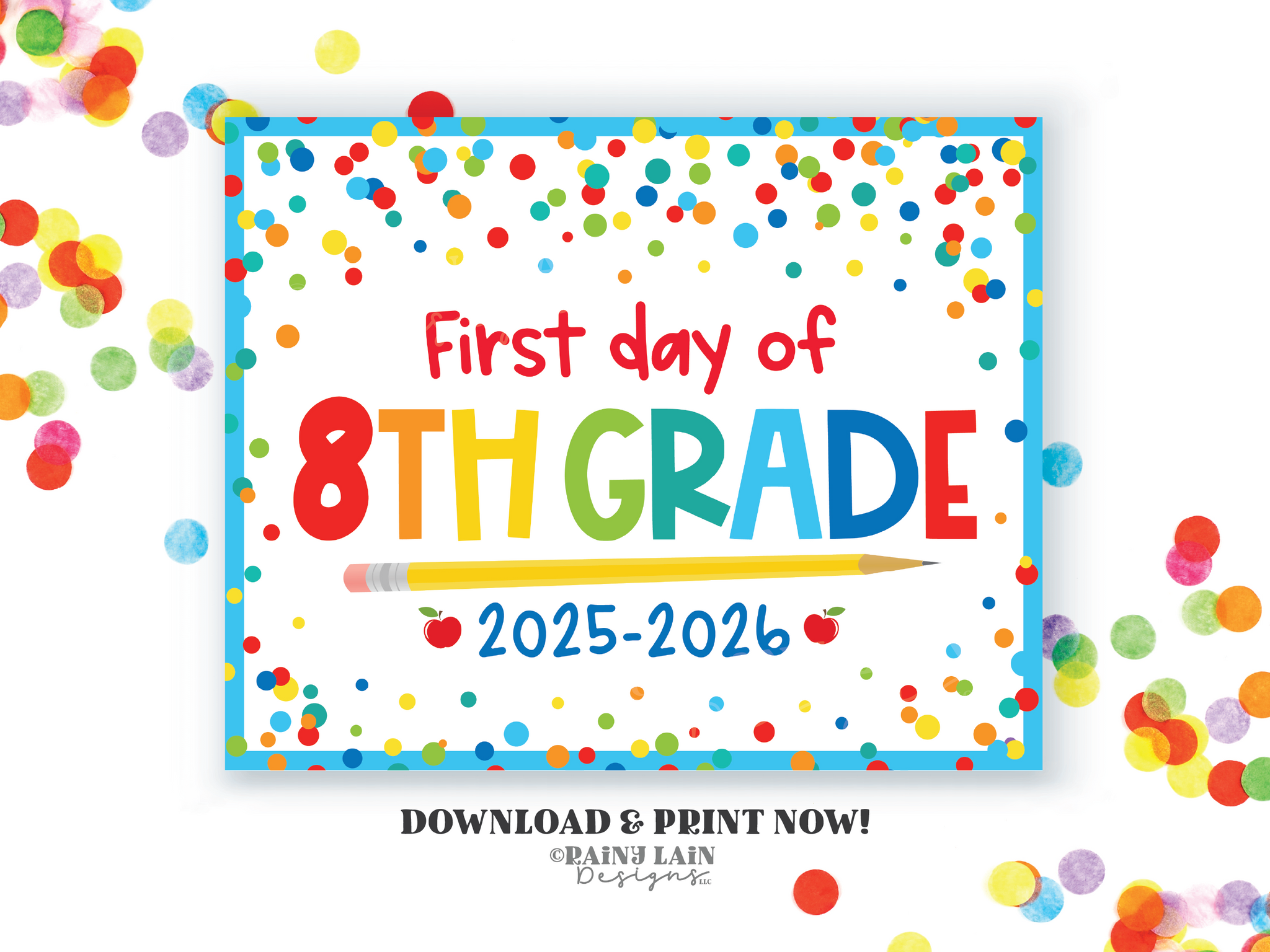 First day of 8th Grade Sign Back to School Printable 1st day of Eighth School Picture Photo Prop Instant Download Blue Confetti