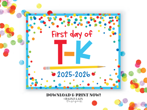 First day of T-K Sign Back to School Printable 1st day of Transitional Kindergarten Picture Photo Prop TK Blue Confetti