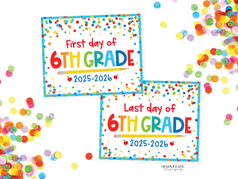 First and Last Day of 6th grade Sign Set 1st Day of Sixth Grade Printable Back to School Picture Photo Prop Blue Confetti Bundle Instant