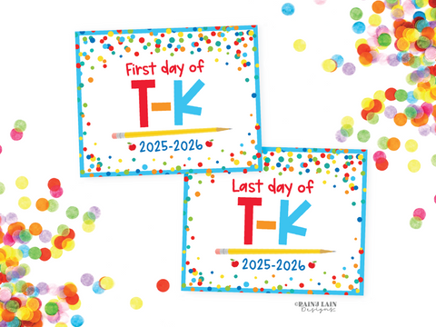 First and Last Day of T-K Sign Set 1st Day of TK Transitional Kindergarten Printable Back to School Picture Photo Prop Blue Confetti Bundle