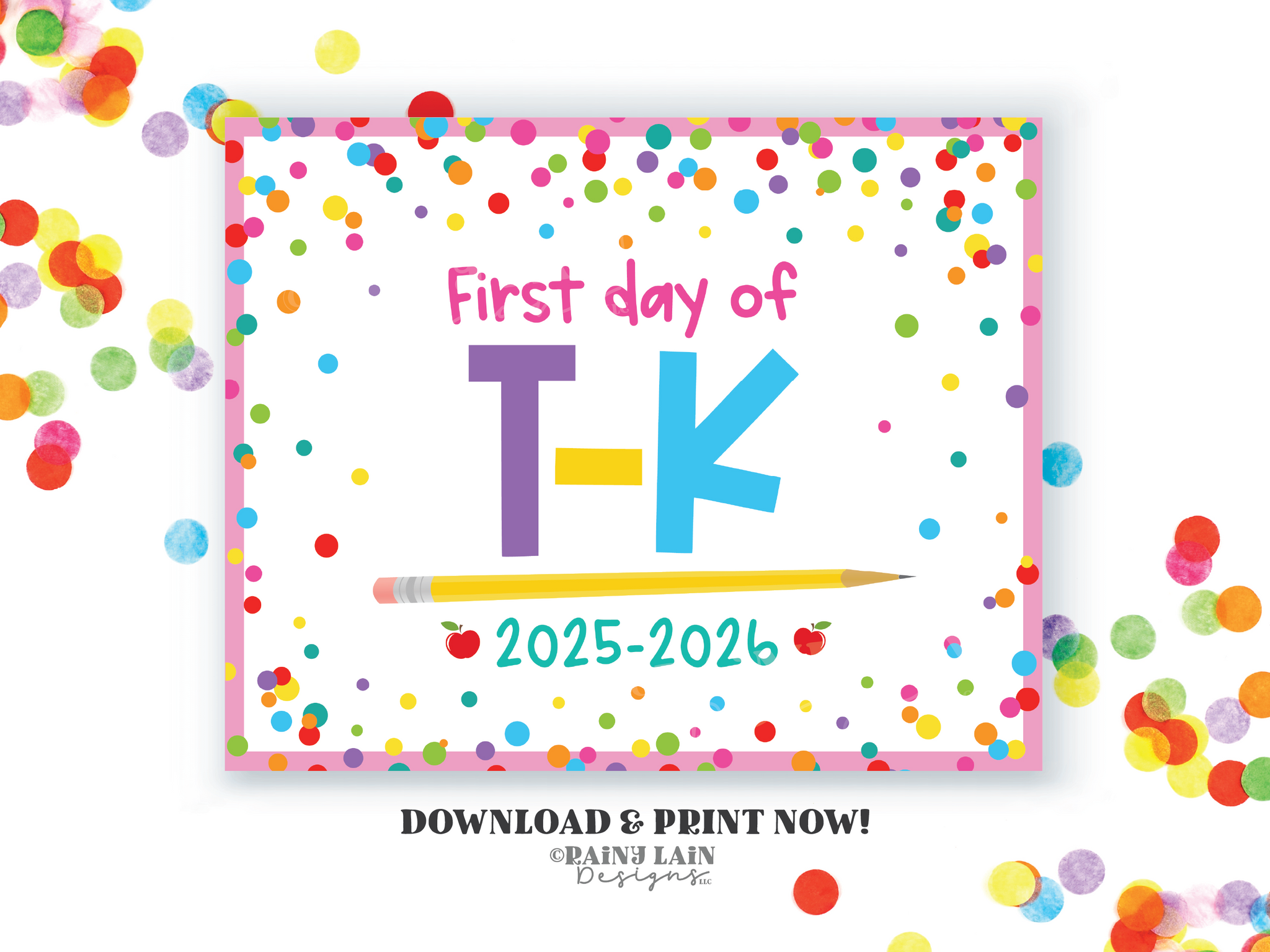 First day of T-K Sign Back to School Printable 1st day of Transitional Kindergarten Picture Photo Prop TK Pink Confetti
