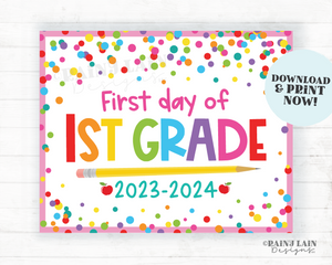 First day of school Sign 1st day of 1st grade First grade Back to School Picture Photo Prop Printable Confetti 2023-2024
