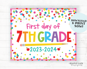 First day of school Sign 1st day of 7th grade Seventh grade Back to School Picture Photo Prop Printable Confetti 2023-2024