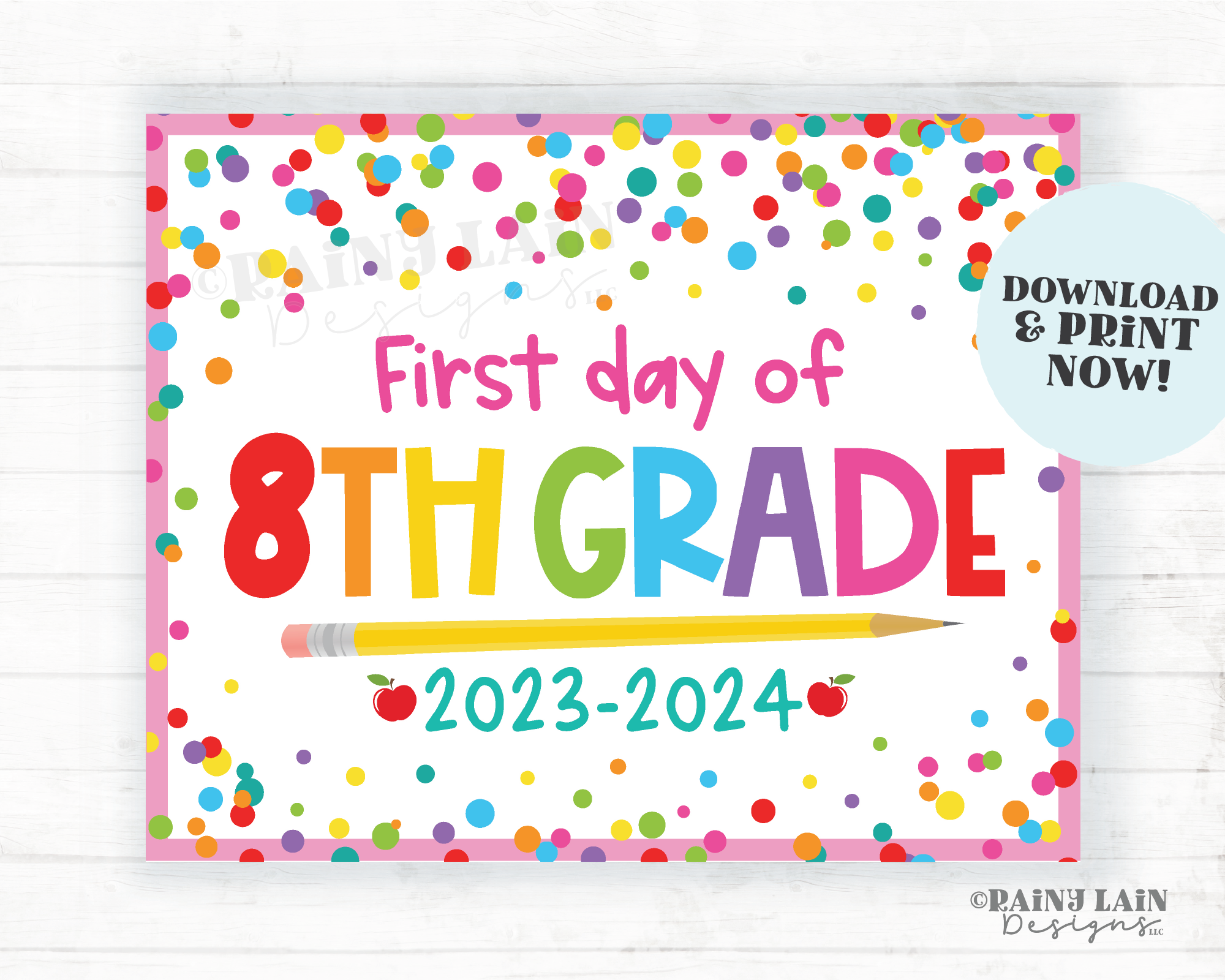 First day of school Sign 1st day of 8th grade Eighth grade Back to School Picture Photo Prop Printable Confetti 2023-2024