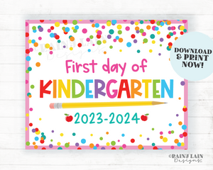 First day of school Sign 1st day of Kindergarten Kinder Back to School Picture Photo Prop Printable Confetti 2023-2024